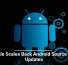 Google Scales Back Android Source Code Updates