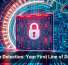 Breach Detection: Your First Line of Defense